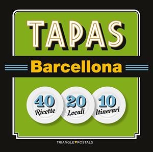 TAPAS BARCELLONA | 9788484785996 | BARRIL CUIXART, JOAN/LIZ RODRÍGUEZ, JOSEP/GARCIA JOSE, JORDI | Llibres Parcir | Librería Parcir | Librería online de Manresa | Comprar libros en catalán y castellano online