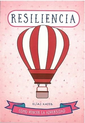 RESILENCIA COMO VENCER LA ADVERSIDAD | 9788470823244 | KATEB, ELIAS | Llibres Parcir | Llibreria Parcir | Llibreria online de Manresa | Comprar llibres en català i castellà online