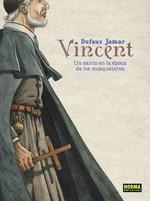 VINCENT. UN SANTO EN LA ÉPOCA DE LOS MOSQUETEROS | 9788467938142 | DUFAUX/JAMAR | Llibres Parcir | Librería Parcir | Librería online de Manresa | Comprar libros en catalán y castellano online