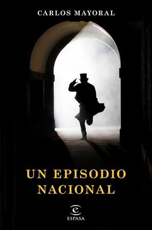 UN EPISODIO NACIONAL | 9788467055030 | MAYORAL, CARLOS | Llibres Parcir | Llibreria Parcir | Llibreria online de Manresa | Comprar llibres en català i castellà online