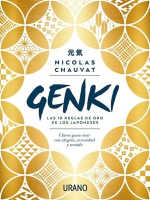 GENKI: LAS DIEZ REGLAS DE ORO DE LOS JAPONESES | 9788416720699 | CHAUVAT, NICOLAS | Llibres Parcir | Librería Parcir | Librería online de Manresa | Comprar libros en catalán y castellano online