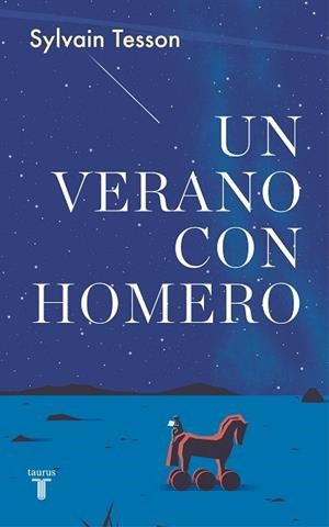 UN VERANO CON HOMERO | 9788430622498 | TESSON, SYLVAIN | Llibres Parcir | Librería Parcir | Librería online de Manresa | Comprar libros en catalán y castellano online