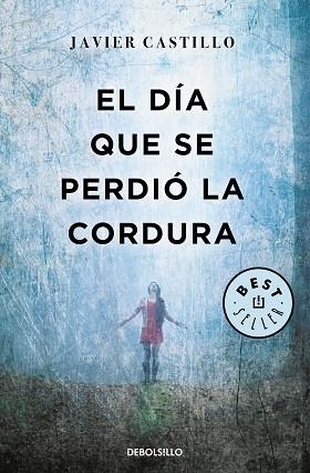 EL DÍA QUE SE PERDIÓ LA CORDURA | 9788466346122 | CASTILLO, JAVIER | Llibres Parcir | Llibreria Parcir | Llibreria online de Manresa | Comprar llibres en català i castellà online