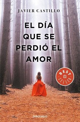 EL DÍA QUE SE PERDIÓ EL AMOR | 9788466347396 | CASTILLO, JAVIER | Llibres Parcir | Llibreria Parcir | Llibreria online de Manresa | Comprar llibres en català i castellà online