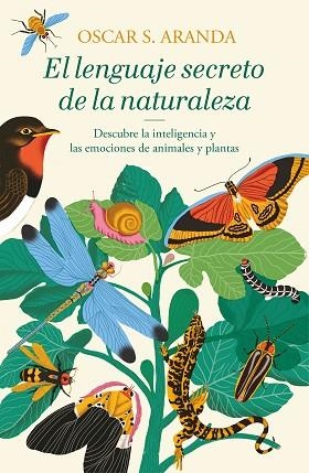 EL LENGUAJE SECRETO DE LA NATURALEZA | 9788401022760 | ARANDA, OSCAR S. | Llibres Parcir | Llibreria Parcir | Llibreria online de Manresa | Comprar llibres en català i castellà online