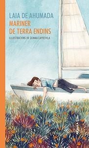 MARINER DE TERRA ENDINS | 9788417440343 | LAIA DE AHUMADA | Llibres Parcir | Librería Parcir | Librería online de Manresa | Comprar libros en catalán y castellano online