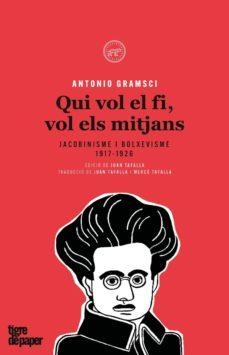 QUI VOL EL FI, VOL ELS MITJANS | 9788416855377 | GRAMSCI, ANTONIO | Llibres Parcir | Llibreria Parcir | Llibreria online de Manresa | Comprar llibres en català i castellà online