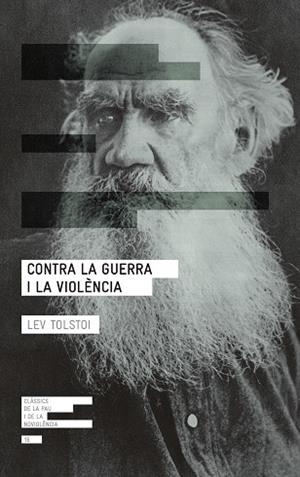 CONTRA LA GUERRA I LA VIOLÈNCIA | 9788417214265 | TOLSTOI, LEV | Llibres Parcir | Librería Parcir | Librería online de Manresa | Comprar libros en catalán y castellano online