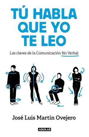 TÚ HABLA, QUE YO TE LEO | 9788403519541 | MARTÍN OVEJERO, JOSÉ LUIS | Llibres Parcir | Llibreria Parcir | Llibreria online de Manresa | Comprar llibres en català i castellà online