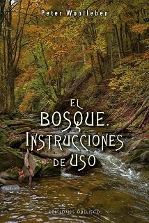 EL BOSQUE. INSTRUCCIONES DE USO | 9788491113836 | WOHLLEBEN, PETER | Llibres Parcir | Llibreria Parcir | Llibreria online de Manresa | Comprar llibres en català i castellà online