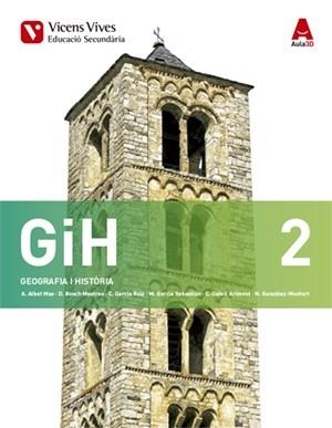 GIH 2 (GEOGRAFIA I HISTORIA) ESO AULA 3D | 9788468235929 | ALBET MAS, ABEL / BOSCH MESTRES, DOLORS / GARCIA RUIZ, CARLES / GARCIA SEBASTIAN, MARGARITA / GATELL | Llibres Parcir | Librería Parcir | Librería online de Manresa | Comprar libros en catalán y castellano online