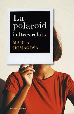 LA POLAROID | 9788417627881 | ROMAGOSA, MARTA | Llibres Parcir | Llibreria Parcir | Llibreria online de Manresa | Comprar llibres en català i castellà online