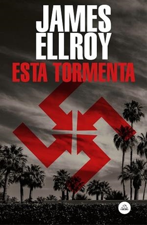 ESTA TORMENTA | 9788439736141 | ELLROY, JAMES | Llibres Parcir | Llibreria Parcir | Llibreria online de Manresa | Comprar llibres en català i castellà online