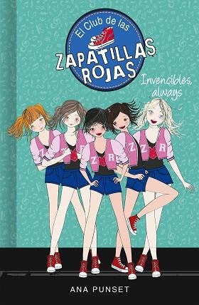 INVENCIBLES, ALWAYS (SERIE EL CLUB DE LAS ZAPATILLAS ROJAS 16) | 9788417671730 | PUNSET, ANA | Llibres Parcir | Llibreria Parcir | Llibreria online de Manresa | Comprar llibres en català i castellà online