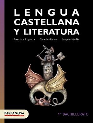 LENGUA CASTELLANA Y LITERATURA 1 BACHILLERATO LIBRO DEL ALUMNO | 9788448940256 | EZQUERRA, FRANCISCA / GIMENO, EDUARDO / MINDÁN, JOAQUÍN | Llibres Parcir | Librería Parcir | Librería online de Manresa | Comprar libros en catalán y castellano online