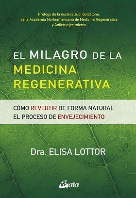 EL MILAGRO DE LA MEDICINA REGENERATIVA | 9788484458036 | LOTTOR, ELISA | Llibres Parcir | Librería Parcir | Librería online de Manresa | Comprar libros en catalán y castellano online
