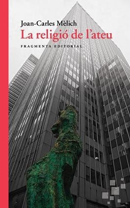 LA RELIGIÓ DE L'ATEU | 9788417796037 | MÈLICH SANGRÀ, JOAN-CARLES | Llibres Parcir | Llibreria Parcir | Llibreria online de Manresa | Comprar llibres en català i castellà online