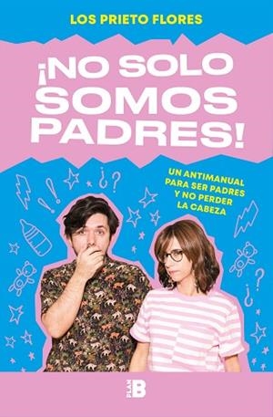 ¡NO SOLO SOMOS PADRES! | 9788417001919 | LOS PRIETO FLORES, | Llibres Parcir | Llibreria Parcir | Llibreria online de Manresa | Comprar llibres en català i castellà online