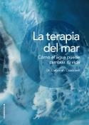 LA TERAPIA DEL MAR. CÓMO EL AGUA PUEDE CAMBIAR TU VIDA | 9788417305826 | CRACKNELL, DRA. DEBORAH | Llibres Parcir | Librería Parcir | Librería online de Manresa | Comprar libros en catalán y castellano online