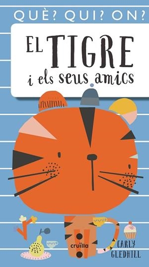 EL TIGRE I ELS SEUS AMICS | 9788466146098 | GLEDHILL, CARLY | Llibres Parcir | Librería Parcir | Librería online de Manresa | Comprar libros en catalán y castellano online
