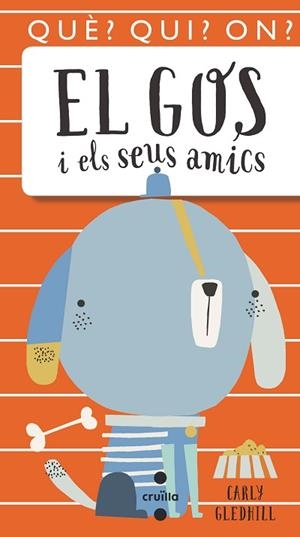 EL GOS I ELS SEUS AMICS | 9788466146081 | GLEDHILL, CARLY | Llibres Parcir | Librería Parcir | Librería online de Manresa | Comprar libros en catalán y castellano online