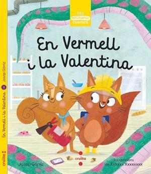 EN VERMELL I LA VALENTINA | 9788466146357 | GÒRRIZ, JOSEP | Llibres Parcir | Librería Parcir | Librería online de Manresa | Comprar libros en catalán y castellano online