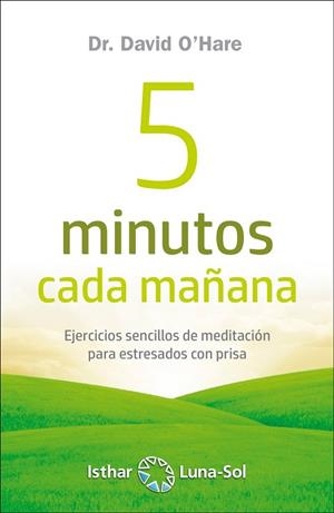 5 MINUTOS CADA MAÑANA | 9788417230548 | O`HARE, DAVID | Llibres Parcir | Librería Parcir | Librería online de Manresa | Comprar libros en catalán y castellano online