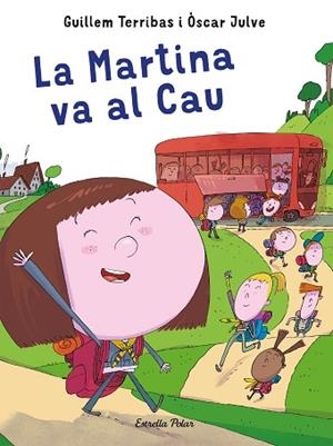 LA MARTINA VA AL CAU | 9788491378594 | GUILLEM TERRIBAS | Llibres Parcir | Llibreria Parcir | Llibreria online de Manresa | Comprar llibres en català i castellà online