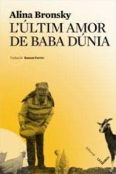 L'ÚLTIM AMOR DE BABA DÚNIA | 9788494904950 | BRONSKY, ALINA | Llibres Parcir | Llibreria Parcir | Llibreria online de Manresa | Comprar llibres en català i castellà online