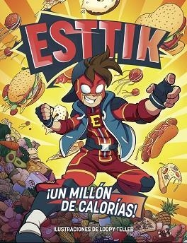 ESTTIK: ¡UN MILLÓN DE CALORÍAS! | 9788418002076 | ESTTIK | Llibres Parcir | Llibreria Parcir | Llibreria online de Manresa | Comprar llibres en català i castellà online