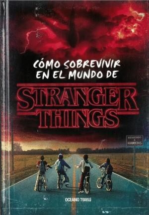 CÓMO SOBREVIVIR EN EL MUNDO DE STRANGER THINGS | 9788449454448 | AA.VV. | Llibres Parcir | Llibreria Parcir | Llibreria online de Manresa | Comprar llibres en català i castellà online