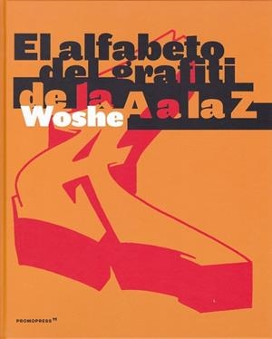 ALFABETO DEL GRAFITI, EL | 9788417412036 | WOSHE | Llibres Parcir | Llibreria Parcir | Llibreria online de Manresa | Comprar llibres en català i castellà online