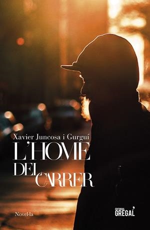 L'HOME DEL CARRER | 9788417660598 | JUNCOSA I GURGUÍ, XAVIER | Llibres Parcir | Llibreria Parcir | Llibreria online de Manresa | Comprar llibres en català i castellà online