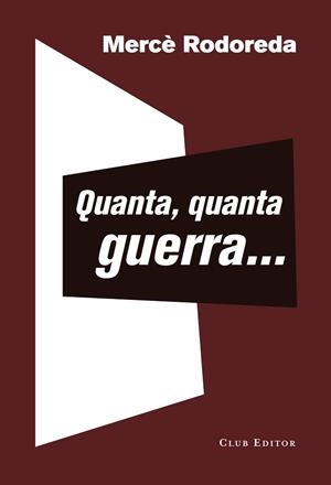 QUANTA, QUANTA GUERRA... | 9788473292399 | RODOREDA, MERCÈ | Llibres Parcir | Llibreria Parcir | Llibreria online de Manresa | Comprar llibres en català i castellà online