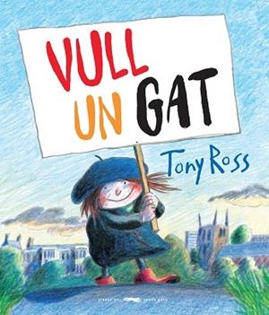 VULL UN GAT! | 9788494990441 | ROSS, TONY | Llibres Parcir | Librería Parcir | Librería online de Manresa | Comprar libros en catalán y castellano online