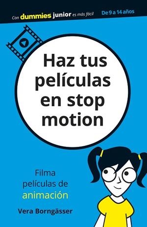 HAZ TUS PELÍCULAS EN STOP MOTION | 9788432905445 | BORNGÄSSER, VERA | Llibres Parcir | Llibreria Parcir | Llibreria online de Manresa | Comprar llibres en català i castellà online