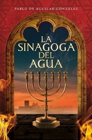 LA SINAGOGA DEL AGUA | 9788417305994 | DE AGUILAR GONZÁLEZ, PABLO | Llibres Parcir | Llibreria Parcir | Llibreria online de Manresa | Comprar llibres en català i castellà online