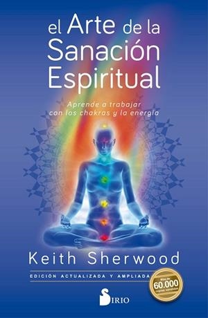 EL ARTE DE LA SANACIÓN ESPIRITUAL | 9788417399597 | SHERWOOD, KEITH | Llibres Parcir | Llibreria Parcir | Llibreria online de Manresa | Comprar llibres en català i castellà online