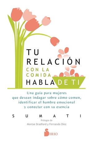 TU RELACIÓN CON LA COMIDA HABLA DE TÍ | 9788417399962 | SUMATI, SUMATI | Llibres Parcir | Llibreria Parcir | Llibreria online de Manresa | Comprar llibres en català i castellà online