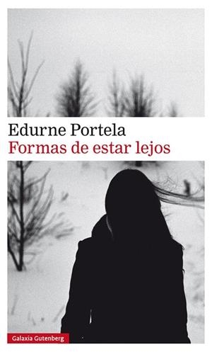 FORMAS DE ESTAR LEJOS | 9788417747107 | PORTELA, EDURNE | Llibres Parcir | Llibreria Parcir | Llibreria online de Manresa | Comprar llibres en català i castellà online
