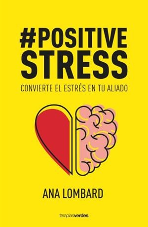 #POSITIVESTRESS | 9788416972715 | LOMBARD, ANA | Llibres Parcir | Llibreria Parcir | Llibreria online de Manresa | Comprar llibres en català i castellà online