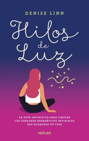 HILOS DE LUZ | 9788416344406 | LINN, DENISE | Llibres Parcir | Llibreria Parcir | Llibreria online de Manresa | Comprar llibres en català i castellà online