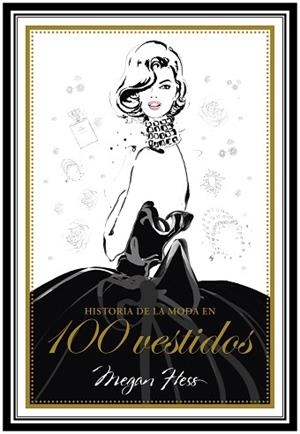 HISTORIA DE LA MODA EN 100 VESTIDOS | 9788417858179 | HESS, MEGAN | Llibres Parcir | Llibreria Parcir | Llibreria online de Manresa | Comprar llibres en català i castellà online