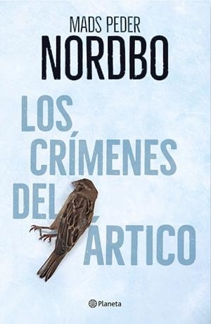LOS CRÍMENES DEL ÁRTICO | 9788408214090 | NORDBO, MADS PEDER | Llibres Parcir | Llibreria Parcir | Llibreria online de Manresa | Comprar llibres en català i castellà online