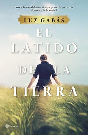 EL LATIDO DE LA TIERRA | 9788408214281 | GABÁS, LUZ | Llibres Parcir | Librería Parcir | Librería online de Manresa | Comprar libros en catalán y castellano online