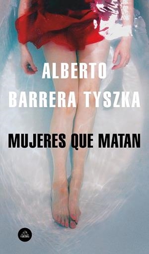 MUJERES QUE MATAN | 9788439735861 | BARRERA TYSZKA, ALBERTO | Llibres Parcir | Librería Parcir | Librería online de Manresa | Comprar libros en catalán y castellano online
