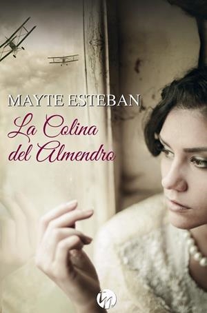 LA COLINA DEL ALMENDRO | 9788413283104 | ESTEBAN, MAYTE | Llibres Parcir | Llibreria Parcir | Llibreria online de Manresa | Comprar llibres en català i castellà online