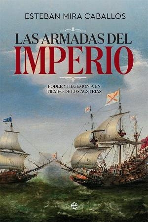 LAS ARMADAS DEL IMPERIO | 9788491646440 | MIRA CABALLOS, ESTEBAN | Llibres Parcir | Librería Parcir | Librería online de Manresa | Comprar libros en catalán y castellano online