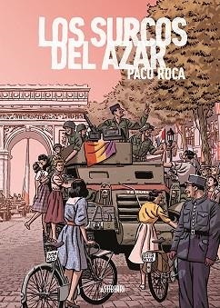 LOS SURCOS DEL AZAR. EDICIÓN AMPLIADA | 9788417575199 | ROCA, PACO | Llibres Parcir | Llibreria Parcir | Llibreria online de Manresa | Comprar llibres en català i castellà online