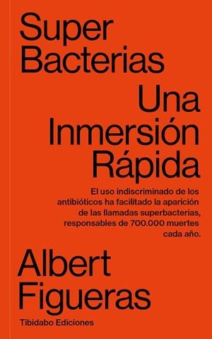 SUPERBACTERIAS. UNA INMERSIÓN RÁPIDA | 9788491179160 | FIGUERAS, ALBERT | Llibres Parcir | Llibreria Parcir | Llibreria online de Manresa | Comprar llibres en català i castellà online